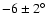 $-6\pm2^\circ$