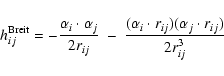 \begin{displaymath}h_{ij}^{\rm Breit}=-\frac{\alpha _{i}\cdot \alpha _{j}}{2r_{i...
...alpha
_{i}\cdot r_{ij})(\alpha _{j}\cdot r_{ij})}{2r_{ij}^{3}}
\end{displaymath}