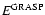 $E^{{\rm GRASP}}$