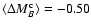 $\langle \Delta M_B^{\rm c}\rangle =
-0.50$