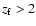 $z_{\rm f}>2$