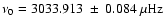 $\nu_0=3033.913 ~\pm~ 0.084~\rm\mu Hz$