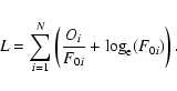 \begin{displaymath}%
L = \sum_{i=1}^{N} \left( \frac{O_i}{F_{0i}} + \log_{\rm e}(F_{0i})\right).
\end{displaymath}
