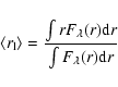 \begin{displaymath}
\langle r_{\rm l} \rangle = \frac{\int r F_{\lambda}(r) {\rm d}r}{\int
F_{\lambda}(r) {\rm d}r}
\end{displaymath}