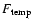 $F_{\rm temp}$