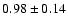 $0.98\pm0.14$