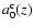 $a_{0}^{\rm c}(z)$