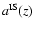 $a^{{\rm IS}}(z)$