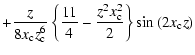 $\displaystyle +\displaystyle\frac{z}{8x_{\rm c}z_{\rm c}^{6}}\left\{ \frac{11}{4}-\frac{%
z^{2}x_{\rm c}^{2}}{2}\right\} \sin\,(2x_{\rm c}z)$