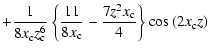 $\displaystyle +\displaystyle\frac{1}{8x_{\rm c}z_{\rm c}^{6}}\left\{ \frac{11}{8x_{\rm c}}-\frac{%
7z^{2}x_{\rm c}}{4}\right\} \cos\,(2x_{\rm c}z)$