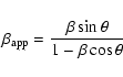 \begin{displaymath}
\beta_{\rm app}=\frac{\beta \sin\theta}{1-\beta \cos\theta}
\end{displaymath}