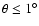 $\theta \leq 1^\circ$