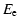 $\displaystyle E_{\rm e}$