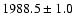 $1988.5 \pm1.0$