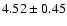 $4.52\pm0.45$