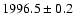 $1996.5 \pm0.2$
