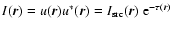 $I(\vec{r}) =u(\vec{r}) u^*(\vec{r}) = I_{\rm src}(\vec{r}) ~{\rm e}^{-\tau (\vec{r})}$