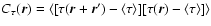 $C_\tau(\vec{r})=\langle [\tau(\vec{r}+\vec{r}')-\langle \tau \rangle][\tau(\vec{r})-\langle \tau \rangle] \rangle$