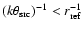 $(k \theta_{\rm src})^{-1} < r_{\rm ref}^{-1}$