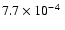 $7.7 \times 10^{-4}~$