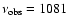 $\nu_{\rm obs} = 1081~$