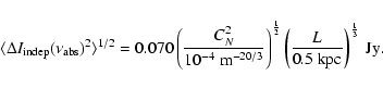 \begin{displaymath}\langle \Delta I_{\rm indep}(\nu_{\rm abs})^2 \rangle^{1/2} =...
...left( \frac{L}{0.5~{\rm kpc}}\right)^{\frac{1}{3}} ~ {\rm Jy}.
\end{displaymath}