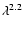 $\lambda^{2.2}$