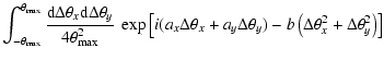$\displaystyle \int_{-\theta_{\rm max}}^{\theta_{\rm max}} \frac{{\rm d}\Delta \...
...\Delta \theta_y) - b
\left(\Delta \theta_x^2 + \Delta \theta_y^2\right) \right]$