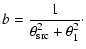 $\displaystyle b = \frac{1}{\theta_{\rm src}^2 + \theta_1^2}\cdot$