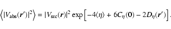 \begin{displaymath}\left\langle \vert V_{\rm abs}(\vec{r}') \vert ^2 \right\rang...
...ngle \eta \rangle + 6 C_\eta(0) - 2 D_\eta (\vec{r}') \right].
\end{displaymath}