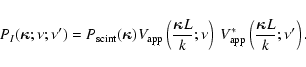 \begin{displaymath}P_I(\hbox{\myfont \symbol{20} };\nu;\nu') = P_{\rm scint}(\hb...
...^*\left( \frac{\hbox{\myfont \symbol{20} }L}{k} ;\nu' \right).
\end{displaymath}