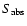 $S_{\rm abs}$