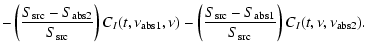 $\displaystyle - \left(\frac{S_{\rm src}-S_{\rm abs2}}{S_{\rm src}} \right) C_I(...
...frac{S_{\rm src}-S_{\rm abs1}}{S_{\rm src}} \right) C_I(t,\nu,\nu_{\rm abs2})
.$