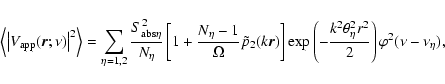\begin{displaymath}\left\langle \left\vert V_{\rm app}(\vec{r};\nu)\right\vert^2...
...ac{k^2 \theta_\eta^2 r^2 }{2} \right) \varphi^2(\nu-\nu_\eta),
\end{displaymath}