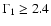 $\Gamma_1 \geq 2.4$