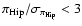 $\pi_{\rm Hip}/\sigma_{\pi_{\rm Hip}} < 3$