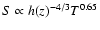 $S \propto h(z)^{-4/3} T^{0.65}$