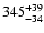$\rm 345^{+39}_{-34}$