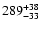 $\rm 289^{+38}_{-33}$