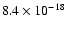 $8.4 \times 10^{-18}$