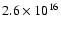 $2.6 \times 10^{16}$
