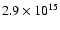 $2.9 \times 10^{15}$