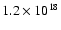 $1.2 \times 10^{18}$