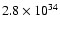$\rm 2.8 \times 10^{34}$