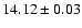 $14.12\pm0.03$