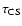 $\tau_{\rm CS}$
