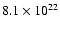 $8.1\times 10^{22}$