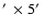 $\hbox{$^\prime$ }\times5\hbox{$^\prime$ }$