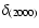 $\delta _{(2000)}$