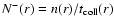 $N^{-}(r) = n(r)/t_{{\rm coll}}(r)$